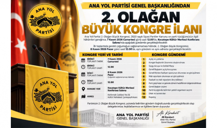 ANA YOL PARTİSİ GENEL BAŞKANLIĞINDAN 2. OLAĞAN BÜYÜK KONGRE İLANI