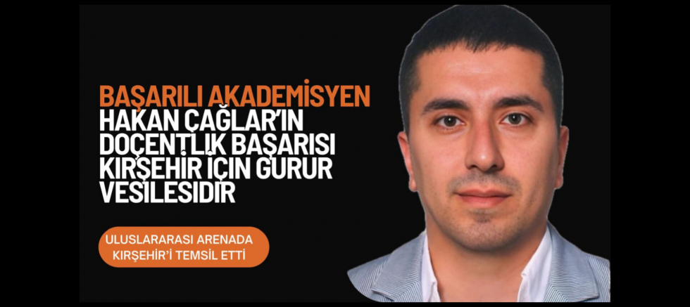 Başarılı akademisyen Hakan Çağlar Doçent oldu