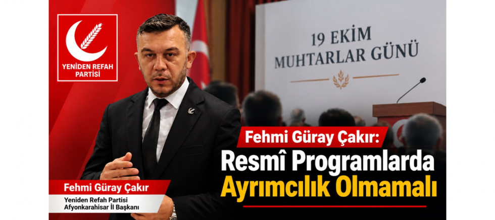Başkan Çakır: Resmî Programlarda Ayrımcılık Olmamalı
