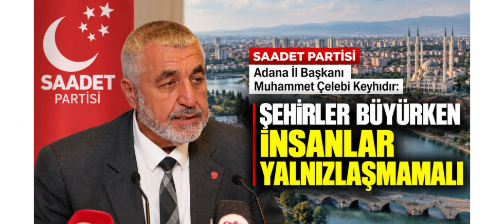 Başkan Keyhıdır: Şehirler Büyürken İnsanlar Yalnızlaşmamalı