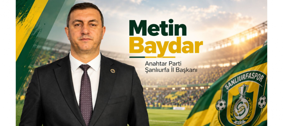 Başkan Metin Baydar: Şanlıurfaspor’a Başarılar Diliyorum