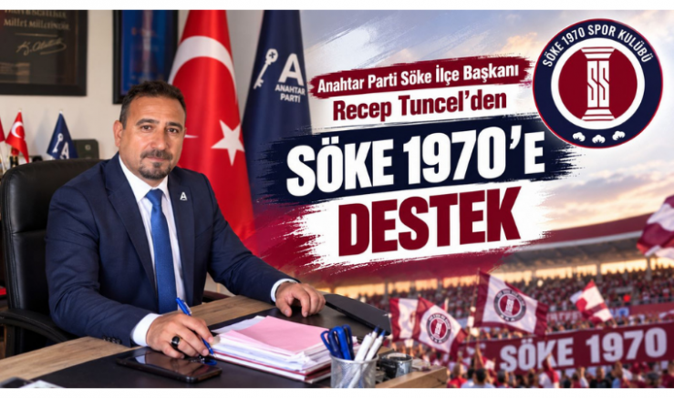 Başkan Recep Tuncel’den Söke 1970’e Destek