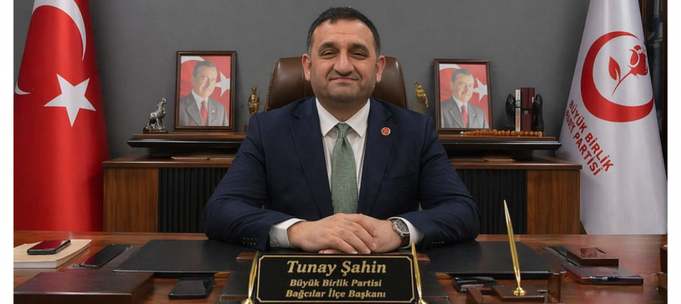 BBP Bağcılar İlçe Başkanı Tunay Şahin’den İstanbul İl Kongresi’ne Davet 