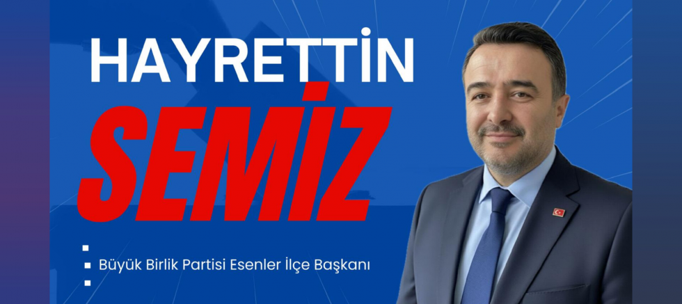 BBP Esenler İlçe Başkanı Hayrettin Semiz: “Kadınlar Toplumun Onuru ve Geleceğidir”