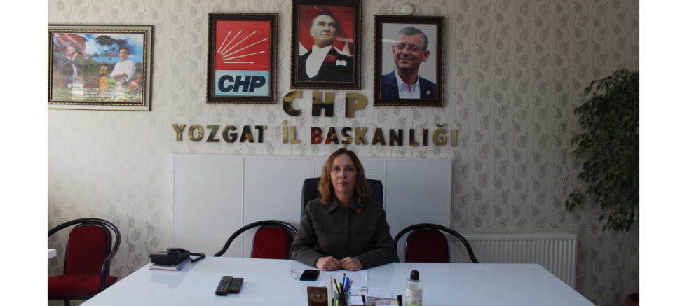 CHP Yozgat İl Kadın Kolları Başkanı Sevkan Gürkan: “Babaların Yükü Her Geçen Gün Ağırlaşıyor”
