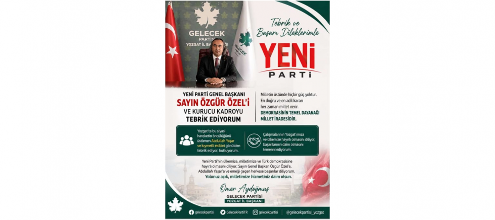 Gelecek Partisi Yozgat İl Başkanı Ömer Aydoğmuş'tan Yeni Parti'ye Tebrik Mesajı