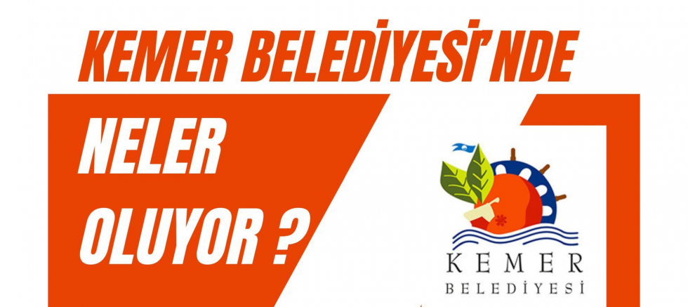 Kemer’de neler oluyor?