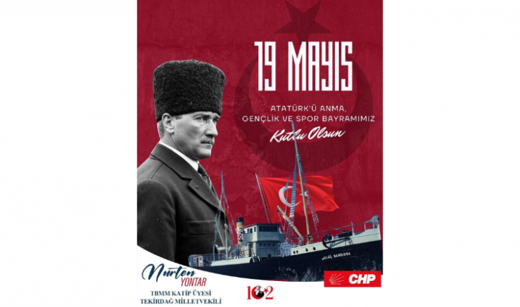 Nurten Yontar: 19 Mayıs Bağımsızlık Meşalesinin Yakıldığı Kutlu Bir Dönüm Noktasıdır