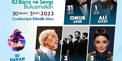 10.BARIŞ VE SEVGİ BULUŞMALARI BAŞLIYOR