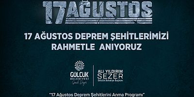 17 AĞUSTOS GÖLCÜK DEPREMİ ŞEHİTLERİ 24. YILINDA TÖRENLE ANILACAK