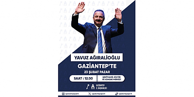 A Parti Genel Başkanı Yavuz Ağıralioğlu Gaziantep’te Halkla Buluşmaya Geliyor!