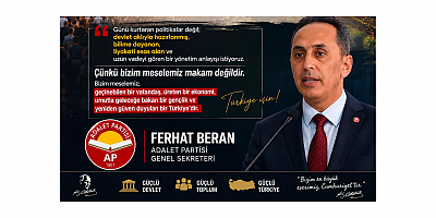 Adalet Partili Ferhat Beran: Türkiye Doğru Tercihlerle Güçlenir