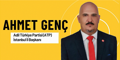Adil Türkiye Partisi İstanbul İl Başkanı Ahmet Genç’ten 2 Temmuz Sivas Katliamı Anma Mesajı