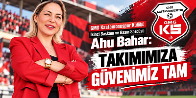 Ahu Bahar: Takımımıza Güvenimiz Tam