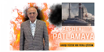 Alfoex’ten Yakıt Depolarında Patlamaya Karşı Yüzde 100 Yerli Çözüm