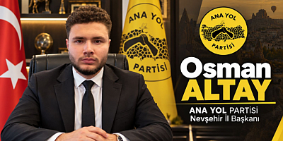 Altay: Cumhuriyet Nevşehir'in de Emanetidir
