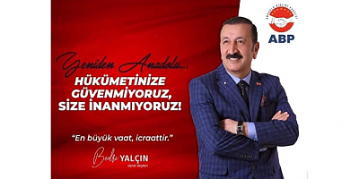 ANADOLU BİRLİĞİ PARTİSİ GENEL BAŞKANI BEDRİ YALÇIN: “BU VATANI EMPERYALİSTLERE TESLİM ETMEYECEĞİZ”