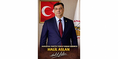 Anavatan Partisi Genel Merkez Teşkilat Başkan Yardımcısı Halil Aslan’dan Engelliler Haftası Mesajı