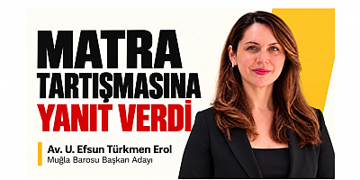 Av. U. Efsun Türkmen Erol: MATRA Projesini Engellediğim İddiası Gerçeği Yansıtmıyor