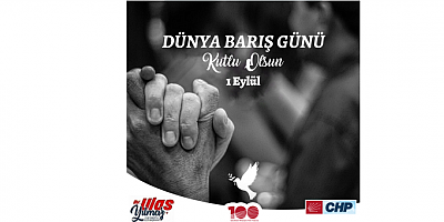 Av. Ulaş Yılmaz'dan 1 Eylül Dünya Barış Günü Mesajı
