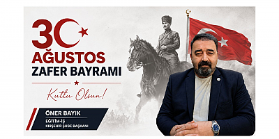 Başkan Bayık: 30 Ağustos Cumhuriyet İradesinin Zaferidir