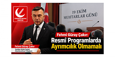 Başkan Çakır: Resmî Programlarda Ayrımcılık Olmamalı