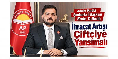 Başkan Emin Tatlıdil: İhracat Artışı Çiftçiye Yansımalı