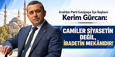 Başkan Gürcan: Camiler Siyasetin Değil, İbadetin Mekânıdır!
