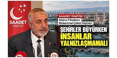 Başkan Keyhıdır: Şehirler Büyürken İnsanlar Yalnızlaşmamalı