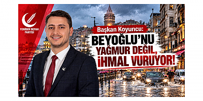 Başkan Koyuncu: Beyoğlu'nu Yağmur Değil, İhmal Vuruyor!