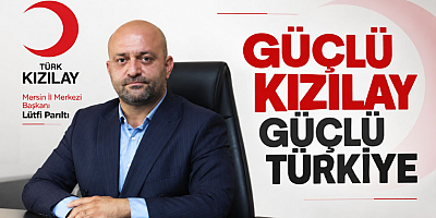 Başkan Lütfi Parıltı: Güçlü Kızılay Güçlü Türkiye