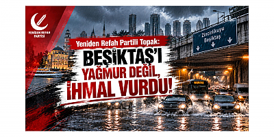 Başkan Osman Topak: Beşiktaş'ı Yağmur Değil, İhmal Vurdu!