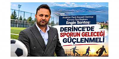 Başkan Sarıtaş: Derince'de Sporun Geleceği Güçlenmeli