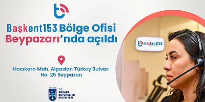 BAŞKENT 153 BÖLGE OFİSİ BEYPAZARI’NDA AÇILDI