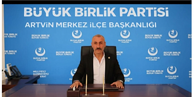 BBP Artvin Merkez İlçe Başkanı Zafer Alkan’dan 33. Yıl Mesajı