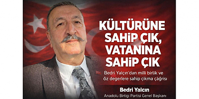 Bedri Yalçın: Dinine ve Diline Sahip Çıkmayan Milletler Ayakta Kalamaz