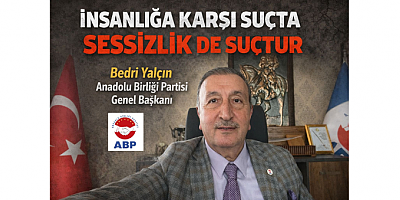 Bedri Yalçın: Nerede Olursa Olsun İnsana Yapılan Zulme Karşıyız
