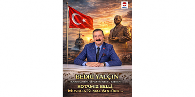 Bedri Yalçın: “Üçüncü Yol Atatürk’ün Yoludur, Anadolu’nun Geleceği Bu Çizgidedir”