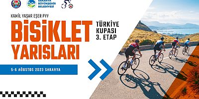 Bisiklet yarışlarının kalbi Sakarya’da atacak