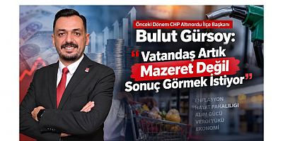 Bulut Gürsoy: Vatandaş Artık Mazeret Değil Sonuç Görmek İstiyor
