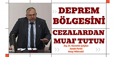 ÇALIŞKAN: VERGİ, HARÇ, ZAM... YETER ARTIK!