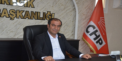 CHP Birecik İlçe Başkanı Hasan Kurt: 
