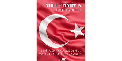 CHP Çiğli İlçe Başkanı Erkan Akar’dan Şehit Uzman Çavuş Osman Oktay İçin Taziye Mesajı