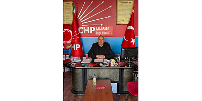 CHP LALAPAŞA İLÇE BAŞKANI ZAFER ERGEN: 