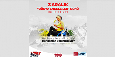 CHP Mezitli İlçe Başkanı Av. Ulaş Yılmaz’dan Dünya Engelliler Günü Mesajı