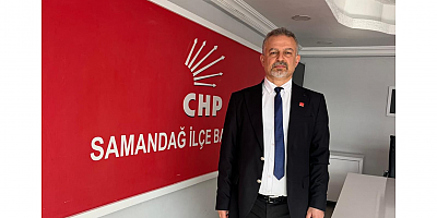 CHP SAMANDAĞ İLÇE BAŞKANI NADİR KİMYON: 