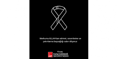 CHP ŞANLIURFA İL BAŞKANI FERHAT KARADAĞ’DAN BAŞSAĞLIĞI MESAJI