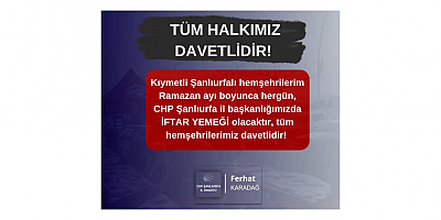 CHP Şanlıurfa İl Başkanı Ferhat Karadağ: 