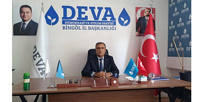 DEVA Partisi Bingöl İl Başkanı Nihat Baraç: 
