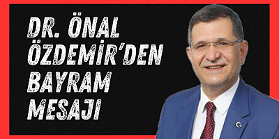 Dr. Önal Özdemir’den Bayram Mesajı 